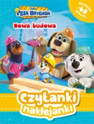Czytanki naklejanki. Nowa budowa. Psia Brygada - praca zbiorowa