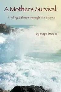 A Mother's Survival - Brooks Hope