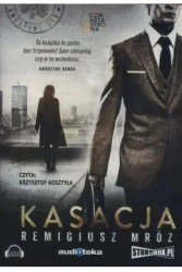 Kasacja. Joanna Chyłka T,1 audiobook - Remigiusz Mróz