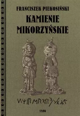 Kamienie Mikorzyńskie - Franciszek Piekosiński