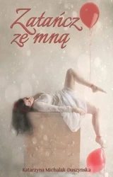 Zatańcz ze mną - Katarzyna Michalak-Duszyńska