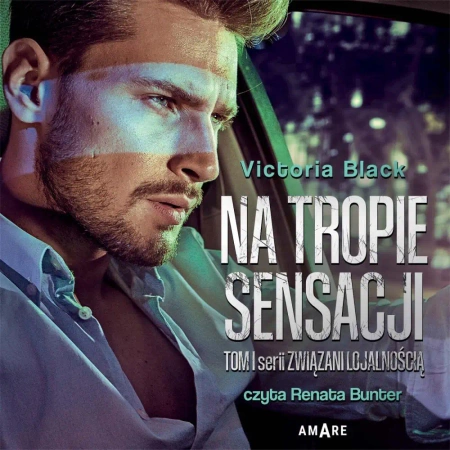 audiobook Związani lojalnością. Tom 1 . Na tropie sensacji - Victoria Black
