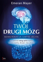 Twój drugi mózg - Emeran Mayer