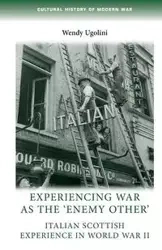 Experiencing war as the 'enemy other' - Wendy Ugolini