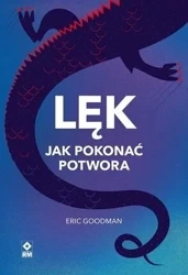 Lęk Jak pokonać potwora - Stephen McKenzie, Craig Hassed