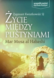 eBook Życie między pustyniami. Mar Musa al Habashi - Zygmunt Kwiatkowski SJ epub mobi