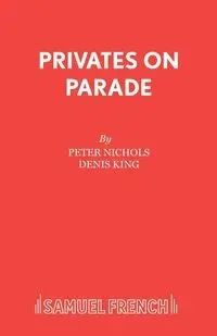 Privates on Parade - Peter Nichols