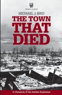 The Town That Died - Michael Bird J