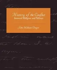 History of the Conflict Between Religion and Science - John William Draper