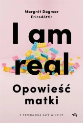 I am real. Opowieść matki - Margret Dagmar Ericsdóttir