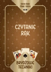 Brydżowe techniki. Czytanie rąk - David Marc Bird Smith