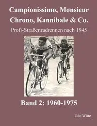 Campionissimo, Monsieur Chrono, Kannibale & Co. - Witte Udo