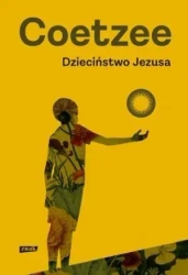 Dzieciństwo Jezusa - J.M. Coetzee