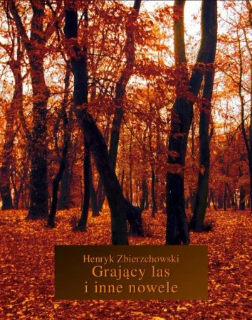 eBook Grający las i inne nowele - Henryk Zbierzchowski epub mobi