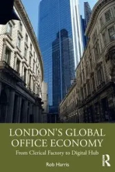 London's Global Office Economy - Harris Rob