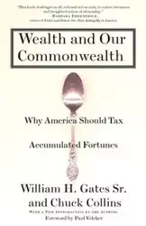 Wealth and Our Commonwealth - William H. Gates