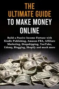 The Ultimate Guide to Make Money Online - Lane Max