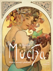 Alfons Mucha Mistrz secesji i plakatu - Luba Ristujczina