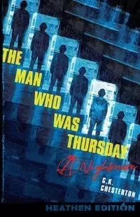 The Man Who Was Thursday - Chesterton G. K.