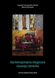 Dymensjonalna diagnoza rozwoju dziecka - Jagoda Cieszyńska, Marta Korendo