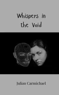 Whispers in the Void - Julian Carmichael