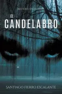 El candelabro - Santiago Escalante Fierro