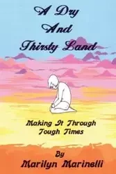 A Dry And Thirsty Land - Marilyn Marinelli