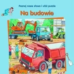 Na budowie. Poznaj nowe słowa i ułóż puzzle - Gisela Fischer