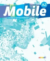 Mobile A2. Zeszyt ćwiczeń dla szkół ponagimnazjalnych OOP - Catherine Girodet, Laurence Alemani