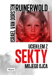 Ruinerwold. Uciekłem z sekty mojego ojca - Israel van Dorsten