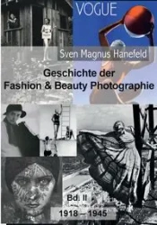 Geschichte der Fashion & Beauty Photographie - Hanefeld Sven Magnus