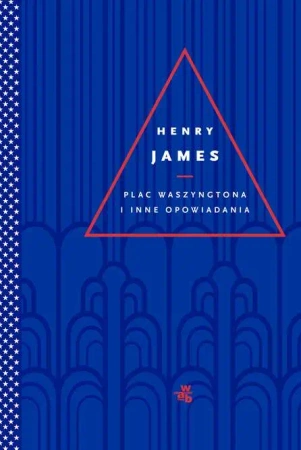 Plac Waszyngtona i inne opowiadania - Henry James
