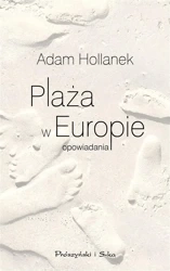 Plaża w Europie. opowiadania - Adam Hollanek, Adam Hollanek