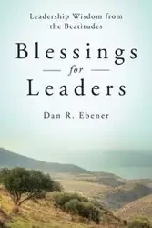 Blessings for Leaders - Dan Ebener R
