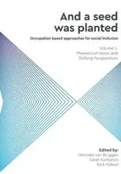 And a Seed was Planted ...' Occupation based approaches for social inclusion - van Bruggen Hanneke