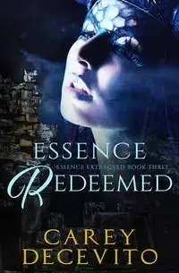 Essence Redeemed - Carey Decevito