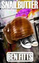 Snailbutter - Ben Fitts