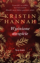 Wyśnione szczęścia pocket - Kristin Hannah