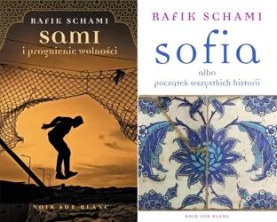 Sami i pragnienie wolności + Sofia, Rafik Schami - Rafik Schami, Elżbieta Zarych