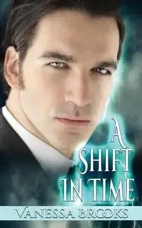 A Shift in Time - Brooks Vanessa