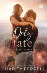 Only Fate - Charity Ferrell