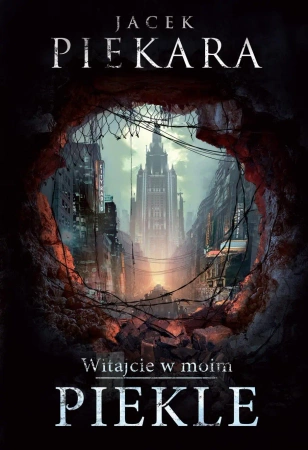 Witajcie w moim Piekle - Jacek Piekara