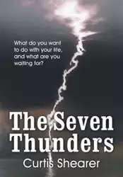 The Seven Thunders - Curtis E. Shearer