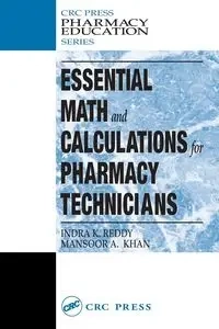 Essential Math and Calculations for Pharmacy Technicians - Reddy Indra K.