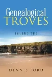 Genealogical Troves - Dennis Ford