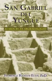 San Gabriel del Yungue - Ellis Florence Hawley