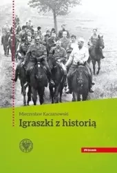 Igraszki z historią - Mieczysław Kaczanowski