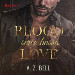 audiobook Blood Love. Serce bossa - A. Z. Bell