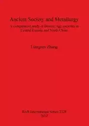 Ancient Society and Metallurgy - Zhang Liangren