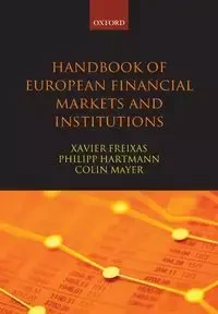 Handbook of European Financial Markets and Institutions - Xavier Freixas